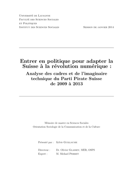 Entrer En Politique Pour Adapter La Suisse À La Révolution Numérique : Analyse Des Cadres Et De L’Imaginaire Technique Du Parti Pirate Suisse De 2009 À 2013