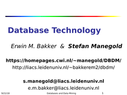 Evolution of Database Technology  1960S:  (Electronic) Data Collection, Database Creation, IMS (Hierarchical Database System by IBM) and Network DBMS