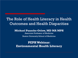 The Role of Health Literacy in Health Outcomes and Health Disparities