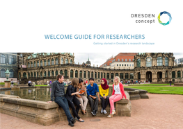Welcome Guide for Researchers Getting Started in Dresden‘S Research Landscape