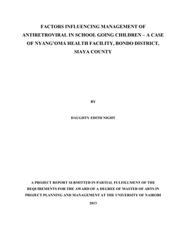 Factors Influencing Management of Antiretroviral in School Going Children – a Case of Nyang’Oma Health Facility, Bondo District, Siaya County