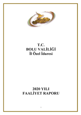 T.C. BOLU VALİLİĞİ İl Özel İdaresi 2020 YILI FAALİYET RAPORU