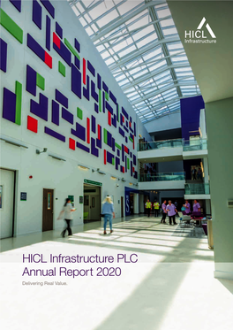 HICL Infrastructure PLC Annual Report 2020 Delivering Real Value