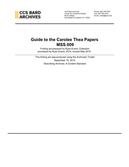 Guide to the Carolee Thea Papers MSS.009 Finding Aid Prepared by Ryan Evans; Collection Processed by Ryan Evans, 2014; Revised May 2015