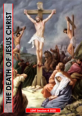 The Death of Jesus Christ and Relate It to Your Own Lives; and to Ask Yourself How Jesus Would Have Handled This Situation I Am Going Through Right Now