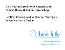 Heating, Cooling, and Ventilation Strategies in Passive House Design