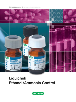 Liquichek Ethanol/Ammonia Control SERUM CHEMISTRY CONTROLS Liquichek Ethanol/Ammonia Control
