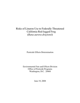 Risks of Linuron Use to Federally Threatened California Red-Legged Frog (Rana Aurora Draytonii)