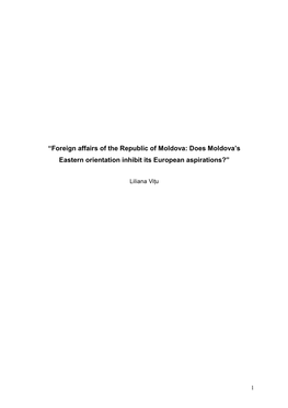 Foreign Affairs of the Republic of Moldova: Does Moldova's Eastern Orientation Inhibit Its European Aspirations?