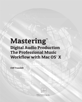 Mastering™ Digital Audio Production the Professional Music Workﬂow with Mac OS® X