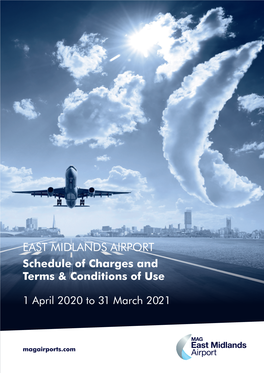 EAST MIDLANDS AIRPORT Schedule of Charges and Terms & Conditions of Use