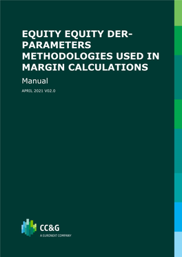 EQUITY EQUITY DER- PARAMETERS METHODOLOGIES USED in MARGIN CALCULATIONS Manual