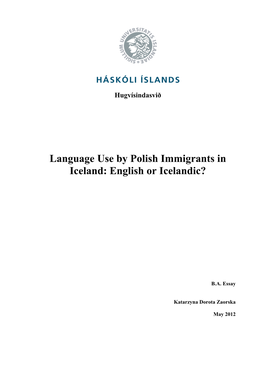 Language Use by Polish Immigrants in Iceland: English Or Icelandic?