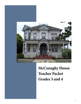 Mcconaghy House Teacher Packet Contains Historical Information About the Mcconaghy Family, Surrounding Region, and American Lifestyle
