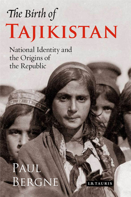 Birth of Tajikistan : National Identity and the Origins of the Republic