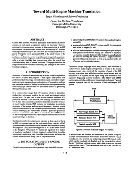 Toward Multi-Engine Machine Translation Sergei Nirenburg and Robert Frederlcing Center for Machine Translation Carnegie Mellon University Pittsburgh, PA 15213