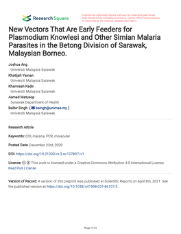 New Vectors That Are Early Feeders for Plasmodium Knowlesi and Other Simian Malaria Parasites in the Betong Division of Sarawak, Malaysian Borneo