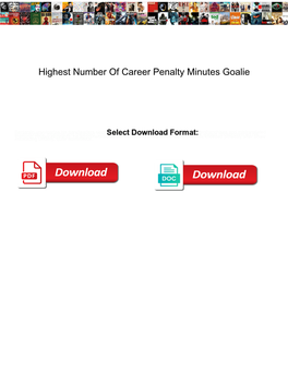 Highest Number of Career Penalty Minutes Goalie