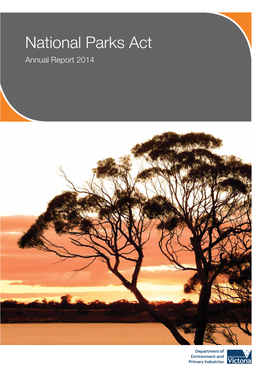 National Parks Act Annual Report 2014 © the State of Victoria Department of Environment and Primary Industries 2014