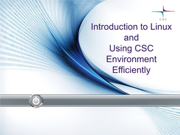 Introduction to Linux and Using CSC Environment Efficiently