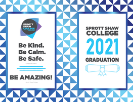 SPROTT SHAW COLLEGE Be Kind