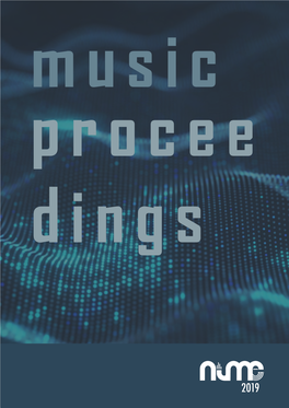 Here Composers and Creators of the Music Pieces in the Concert Programme Have Been Invited to Publish an Extended Abstract of Their Work