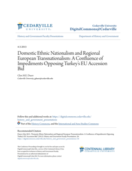 Domestic Ethnic Nationalism and Regional European Transnationalism: a Confluence of Impediments Opposing Turkey’S EU Accession Bid Glen M.E