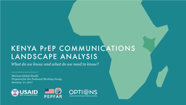 KENYA Prep COMMUNICATIONS LANDSCAPE ANALYSIS What Do We Know and What Do We Need to Know?