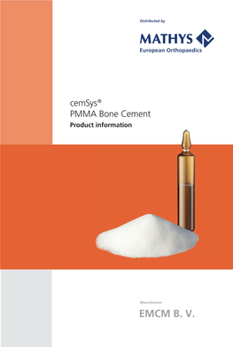 Cemsys® PMMA Bone Cement Product Information Cemsys®