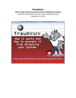Fraudware How It Works and How to Prevent It from Attacking Your System a Fast Rhino Presentation to the Vistoso Computer Society November 11, 2012
