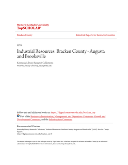 Industrial Resources: Bracken County - Augusta and Brooksville Kentucky Library Research Collections Western Kentucky University, Spcol@Wku.Edu