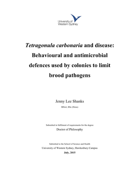 Tetragonula Carbonaria and Disease: Behavioural and Antimicrobial Defences Used by Colonies to Limit Brood Pathogens