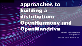 Building a Distribution: Openharmony and Openmandriva