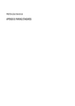 PRESTON LOCAL PLAN 2012-26 APPENDIX B: PARKING STANDARDS Appendix B Car Parking Standards