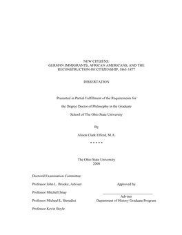 GERMAN IMMIGRANTS, AFRICAN AMERICANS, and the RECONSTRUCTION of CITIZENSHIP, 1865-1877 DISSERTATION Presented In