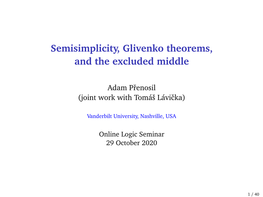 Semisimplicity, Glivenko Theorems, and the Excluded Middle