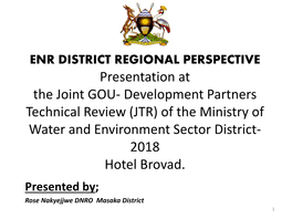 JTR) of the Ministry of Water and Environment Sector District- 2018 Hotel Brovad