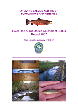 River Roe & Tributaries Catchment Status Report 2007