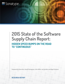 2015 State of the Software Supply Chain Report: HIDDEN SPEED BUMPS on the ROAD to “CONTINUOUS”