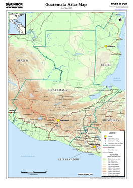 Guatemala Atlas Map Field Information and Coordination Support Section Division of Operational Services As of April 2007 Email : Mapping@Unhcr.Org