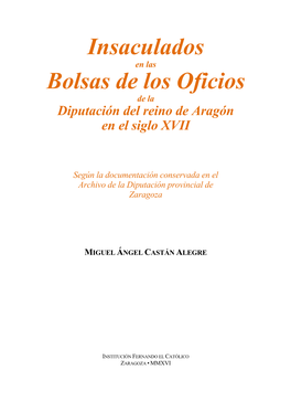 Insaculados En Las Bolsas De Los Oficios De La Diputación Del Reino De Aragón En El Siglo XVII
