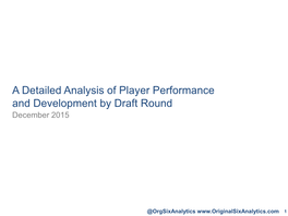 A Detailed Analysis of Player Performance and Development by Draft Round December 2015