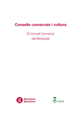 Consells Comarcals I Cultura. El Consell Comarcal Del Berguedà