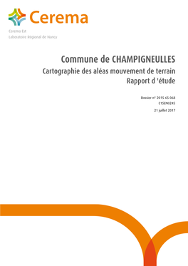 Commune De CHAMPIGNEULLES Cartographie Des Aléas Mouvement De Terrain Rapport D 'Étude