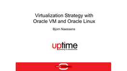 Virtualization Strategy with Oracle VM and Oracle Linux