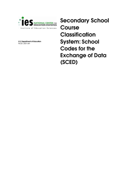 Secondary School Course Classification System: School Codes for the Exchange of Data (SCED) (NCES 2007-341)