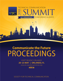 Communicate the Future PROCEEDINGS HYATT REGENCY ORLANDO 20–23 MAY | ORLANDO, FL and Summit.Stc.Org #STC18