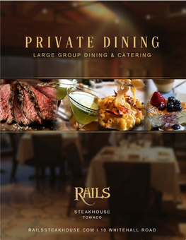 Private Dining Privatedining@Railssteakhouse.Com