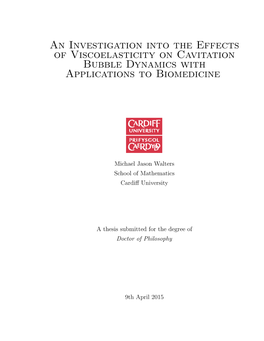 An Investigation Into the Effects of Viscoelasticity on Cavitation Bubble Dynamics with Applications to Biomedicine