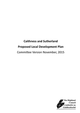 Caithness and Sutherland Proposed Local Development Plan Committee Version November, 2015